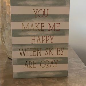 Kohl's Accents - You make me happy when skies are gray decor Kohl's Accents - You make me happy when skies are gray decor